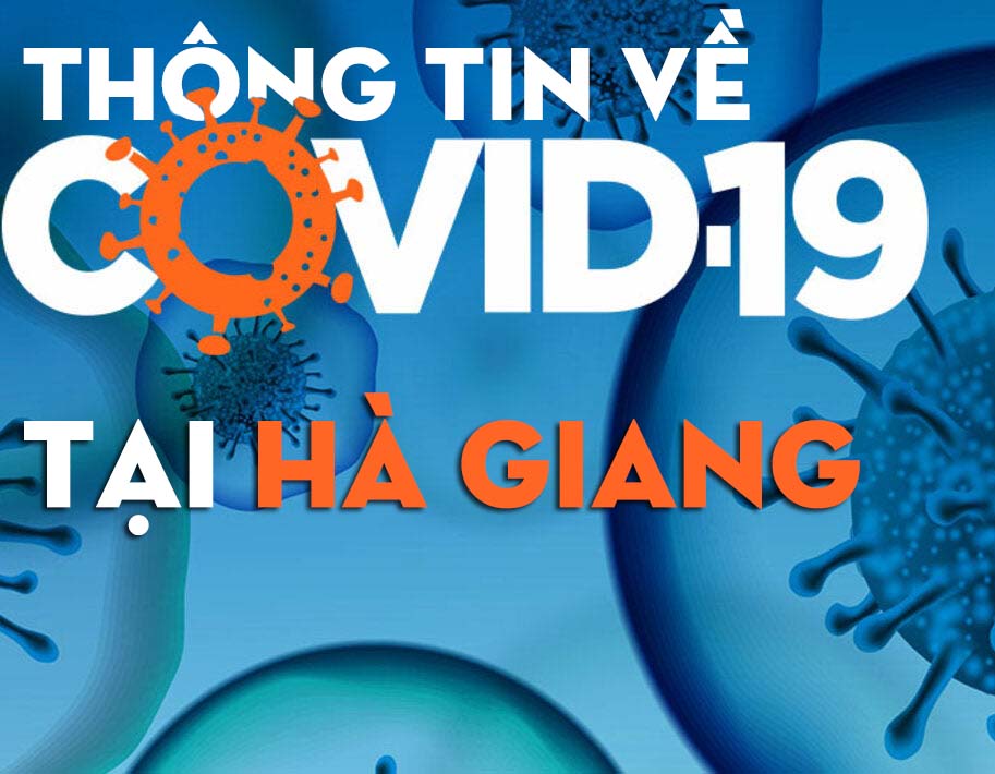 Thông tin về dịch Covid-19 tại Hà Giang