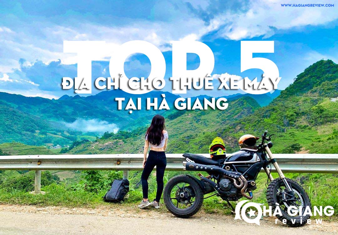 TOP 5 địa chỉ thuê xe máy tin cậy tại Hà Giang cho dân phượt